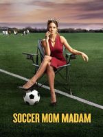 Watch Soccer Mom Madam FMoviesFree