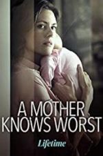 Watch A Mother Knows Worst FMoviesFree