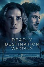 Watch Deadly Destination Wedding FMoviesFree