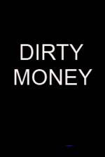 Watch Dirty money FMoviesFree