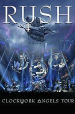 Watch Rush: Clockwork Angels Tour FMoviesFree