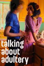 Watch Talking About Adultery FMoviesFree
