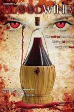 Watch Bloodwine FMoviesFree