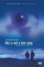 Watch This Is Not a Love Song FMoviesFree