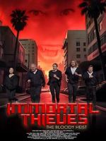 Watch Immortal Thieves: The Bloody Heist FMoviesFree