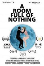 Watch A Room Full of Nothing FMoviesFree