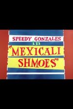 Watch Mexicali Shmoes FMoviesFree