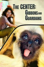 Watch The Center: Gibbons and Guardians FMoviesFree