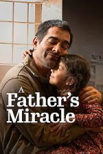 Watch A Father\'s Miracle FMoviesFree