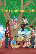 Watch The Luminous Life FMoviesFree