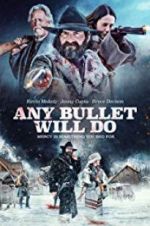 Watch Any Bullet Will Do FMoviesFree