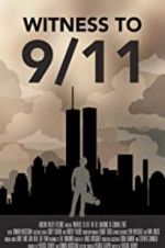 Watch Witness to 9/11: In the Shadows of Ground Zero FMoviesFree
