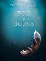 Watch The Short Story of a Fox and a Mouse FMoviesFree