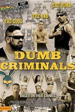 Watch Dumb Criminals: The Movie FMoviesFree