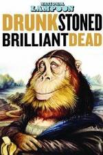 Watch Drunk Stoned Brilliant Dead: The Story of the National Lampoon FMoviesFree