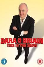 Watch Dara O Briain - This Is the Show (Live FMoviesFree