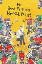Watch My Best Friend\'s Breakfast FMoviesFree