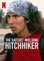 Watch The Hatchet Wielding Hitchhiker FMoviesFree