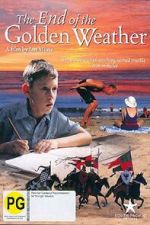 Watch The End of the Golden Weather FMoviesFree