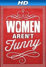 Watch Women Aren\'t Funny FMoviesFree