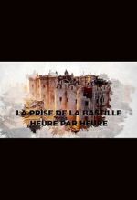 Watch La prise de la Bastille heure par heure (TV Special 2022) FMoviesFree
