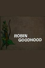 Watch Robin Goodhood FMoviesFree