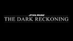 Watch Star Wars: The Dark Reckoning FMoviesFree