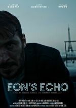 Watch Eon's Echo (Short 2023) FMoviesFree
