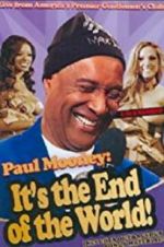 Watch Paul Mooney: It\'s the End of the World FMoviesFree