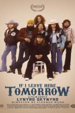 Watch If I Leave Here Tomorrow: A Film About Lynyrd Skynyrd FMoviesFree