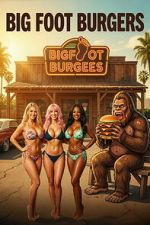 Watch Big Foot Burgers FMoviesFree