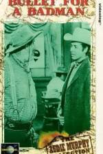 Watch Bullet for a Badman FMoviesFree