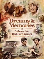Watch Dreams + Memories: Where the Red Fern Grows FMoviesFree