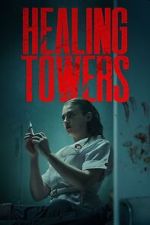 Watch Healing Towers FMoviesFree