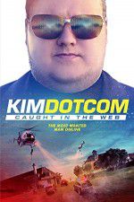 Watch Kim Dotcom Caught in the Web FMoviesFree