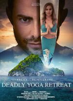 Watch Deadly Yoga Retreat FMoviesFree