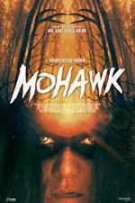 Watch Mohawk FMoviesFree
