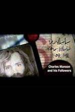 Watch Will You Kill for Me Charles Manson and His Followers FMoviesFree
