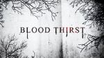 Watch Blood Thirst FMoviesFree