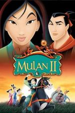 Watch Mulan 2: The Final War FMoviesFree