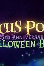 Watch The Hocus Pocus 25th Anniversary Halloween Bash FMoviesFree
