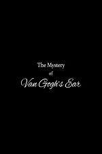 Watch The Mystery of Van Gogh's Ear FMoviesFree