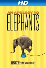 Watch An Apology to Elephants (Short 2013) FMoviesFree