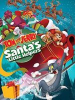 Watch Tom and Jerry: Santa\'s Little Helpers FMoviesFree