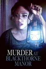Watch Murder at Blackthorne Manor FMoviesFree