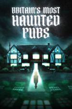 Watch Britain's Most Haunted Pubs FMoviesFree