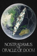 Watch Nostradamus: The Oracle of Doom FMoviesFree