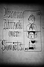 Watch Psycho Attack Over Soviets (Short 1991) FMoviesFree
