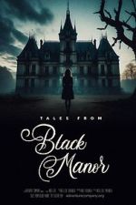 Watch Tales from Black Manor FMoviesFree