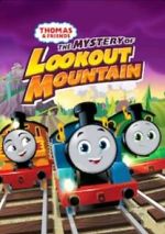 Watch Thomas & Friends: All Engines Go - The Mystery of Lookout Mountain FMoviesFree